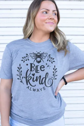 Bee Kind Always Adult Soft-Tek Blend T-Shirt